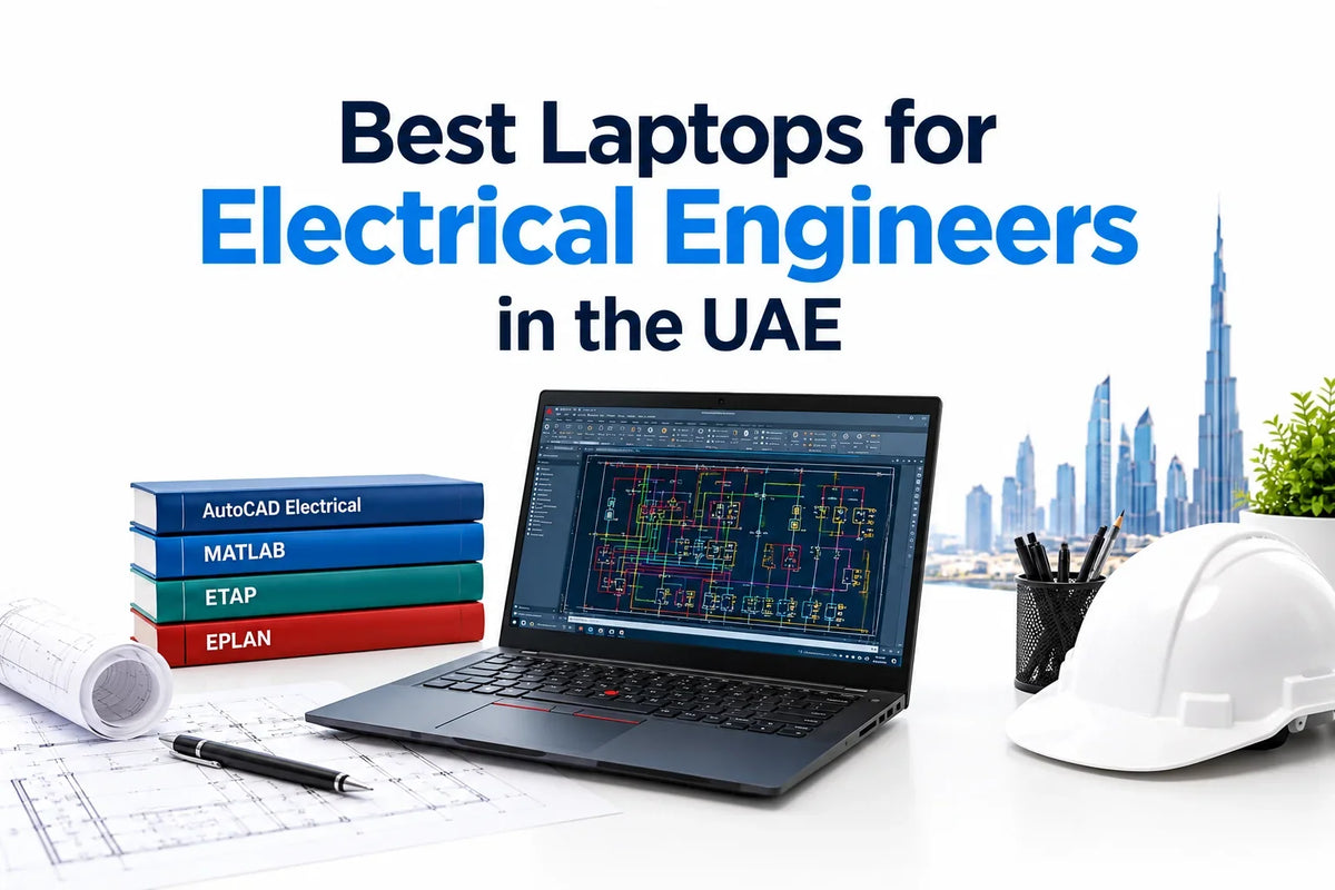Best Laptops for Electrical Engineers in the UAE: Business Laptops for AutoCAD, MATLAB, ETAP and EPLAN